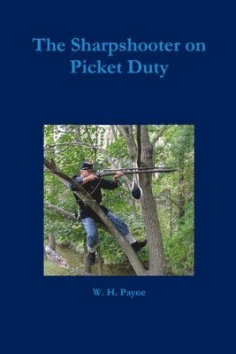 William Payne - Sharpshooter on Picket Duty, Häftad