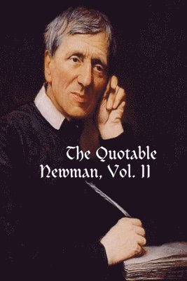 Dave Armstrong - Quotable Newman, Vol. II, Häftad