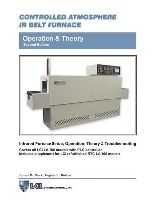 James Clark, Stephen Barber - Controlled Atmosphere Belt Furnace with PLC, Häftad