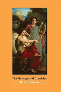 bokomslag Philosophy of Classicism