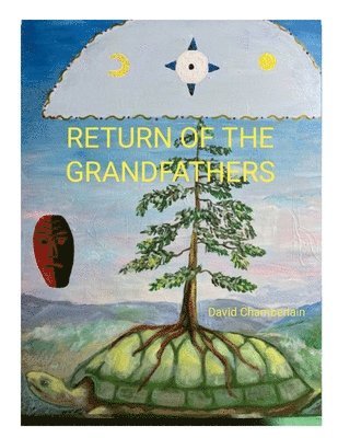 David Chamberlain - Return of the Grandfathers, Häftad