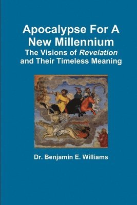 Benjamin Williams - Apocalypse For A New Millennium, Häftad