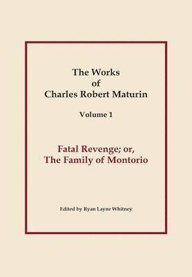 bokomslag Fatal Revenge, Works of Charles Robert Maturin, Vol. 1