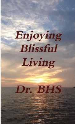 Enjoying Blissful Living 1