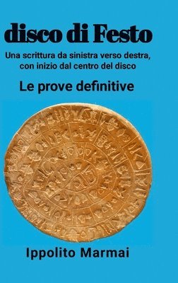 disco di Festo Una scrittura da sinistra verso destra, con inizio dal centro del disco. 1