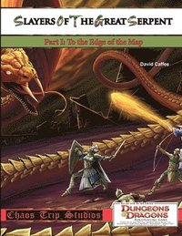 bokomslag Slayers of the Great Serpent I: To the Edge of the Map