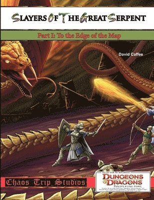 Slayers of the Great Serpent I: To the Edge of the Map 1