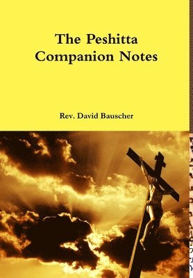 The Peshitta Companion Notes 1