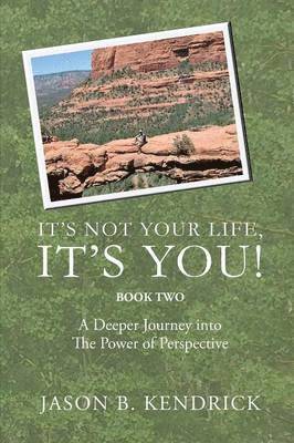 It's Not Your Life, It's You Book Two 1