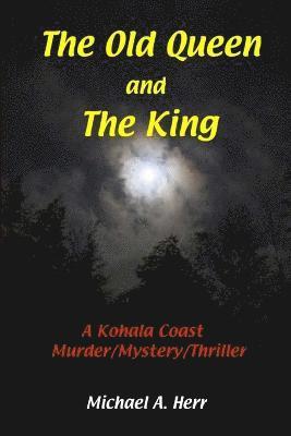Michael Herr - OLD QUEEN and THE KING, Häftad