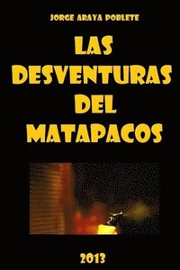 bokomslag Las Desventuras del Matapacos