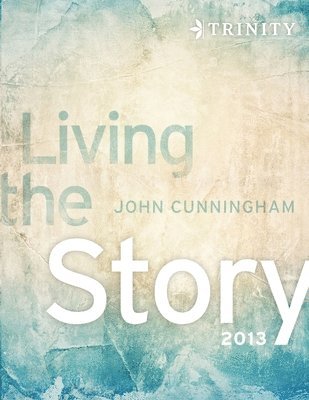 John Cunningham - Living the Story 2013, Häftad