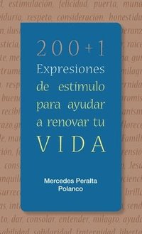 bokomslag 200+1 Expresiones de estimulo para ayudar a renovar tu vida