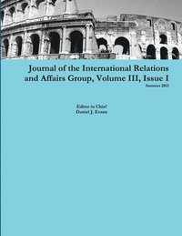 bokomslag Journal of the International Relations and Affairs Group, Volume III, Issue I