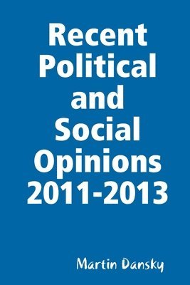 Recent  Political and Social Opinions 2011-2013 1