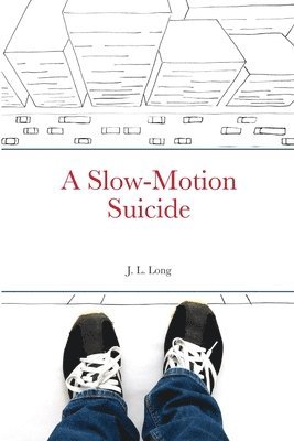 A Slow-Motion Suicide 1