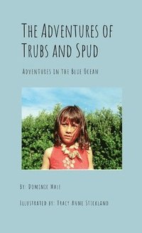 bokomslag Adventures of Trubs and Spud