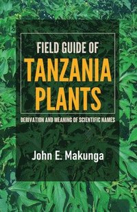 bokomslag Field Guide of Tanzania Plants