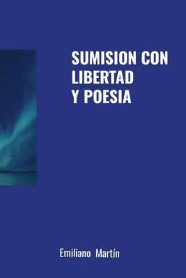 Sumision Con Libertad Y Poesia 1