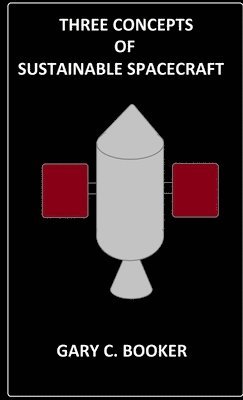 bokomslag Three Concepts of Sustainable Spacecraft