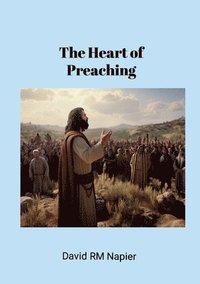 bokomslag Heart of Preaching