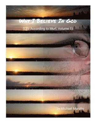 Michael Murphy, Robert Brown - Why I Believe In God, Häftad