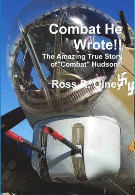 Combat He Wrote the Amazing True Story of "Combat" Hudson