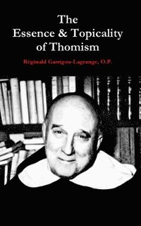 bokomslag The Essence & Topicality of Thomism