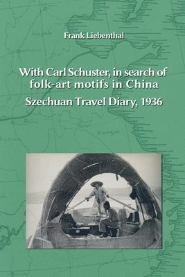 With Carl Schuster, in search of folk-art motifs in China 1