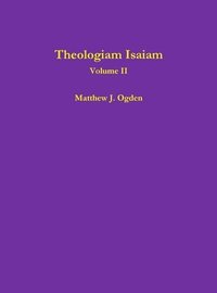 bokomslag Theologiam Isaiam (Volume II)