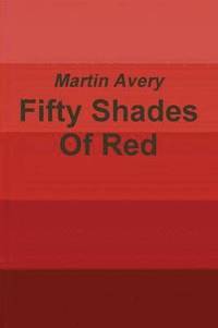 bokomslag Fifty Shades Of Red