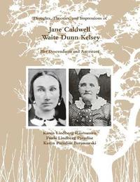 bokomslag (Color) Thoughts, Theories, and Impressions of Jane Caldwell Waite Dunn Kelsey