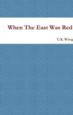 When The East Was Red 1