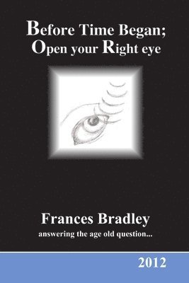 Frances Bradley - Before Time Began, Häftad