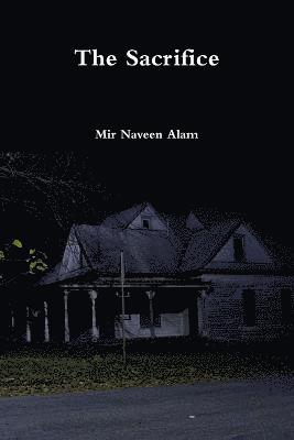Mir Naveen Alam - Sacrifice, Häftad