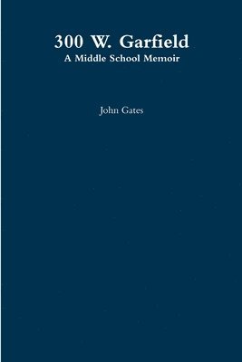 John Gates - 300 W. Garfield, Häftad