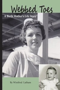bokomslag Webbed Toes: A Birth Mother's Life Story