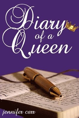 Jennifer Carr - Diary of a Queen, Häftad