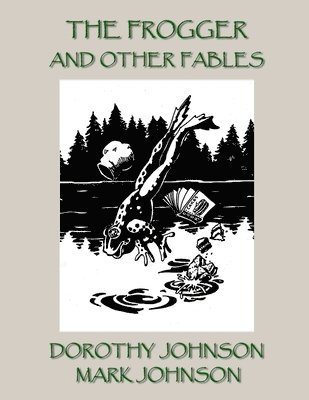 The Frogger and Other Fables 1