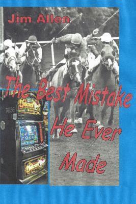 Jim Allen - Best Mistake He Ever Made, Häftad