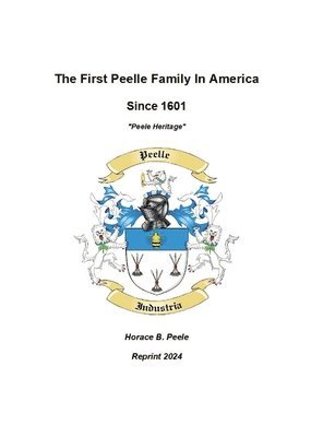 First Peelle Family In America "Peele Heritage"