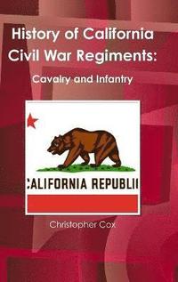 bokomslag History of California Civil War Regiments