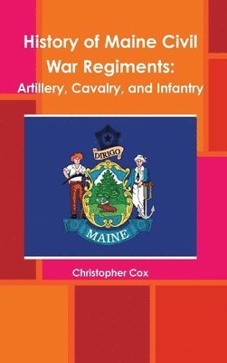 History of Maine Civil War Regiments 1