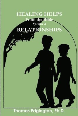 bokomslag HEALING HELPS from the Bible Volume 2 Relationships