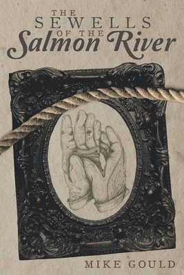 Mike Gould - Sewells of the Salmon River, Häftad