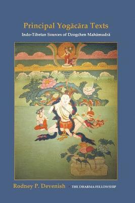Yogacara Texts: Indo-Tibetan Sources of Dzogchen Mahamudra 1
