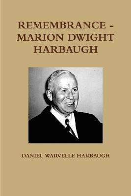 Remembrance - Marion Dwight Harbaugh 1