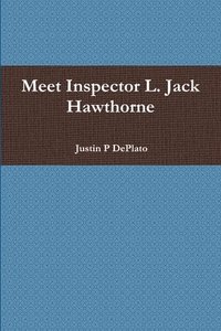 bokomslag Meet Inspector L. Jack Hawthorne