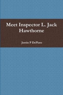 bokomslag Meet Inspector L. Jack Hawthorne