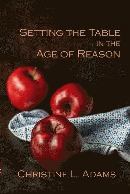 Setting the Table in the Age of Reason 1